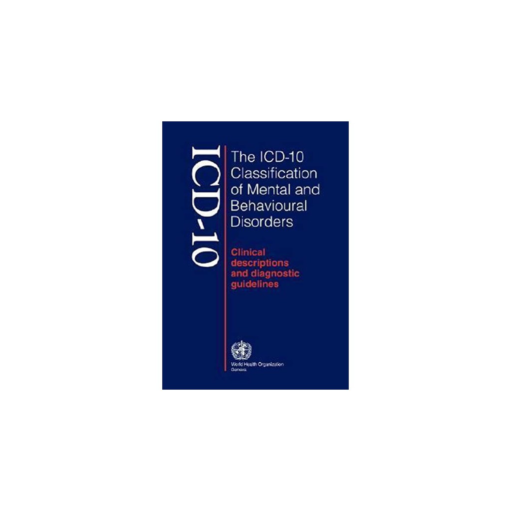 การจําแนกประเภท ICD-10 ของ Mental และ Behavioral Disorders: คําอธิบายทางคลินิกและสายวินิจฉัย