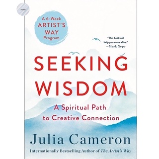 SEEKING WISDOM: A SPIRITUAL PATH TO CREATIVE CONNECTION