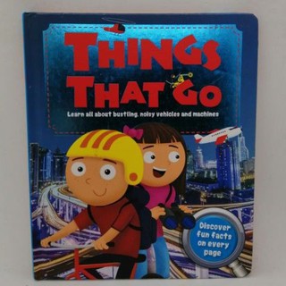 Things That Go : Board book (Learn about Bustling, Noisy Vehickes and Machines) by Iglookbooks-A