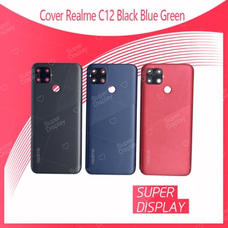 Realme C12 อะไหล่ฝาหลัง หลังเครื่อง Cover For Realme C12 Super Display