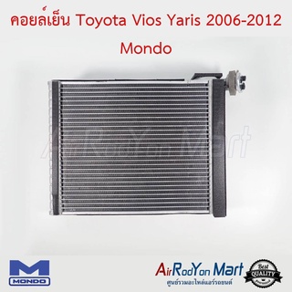 คอยล์เย็น Toyota Yaris Vios 2006-2012 Mondo โตโยต้า ยาริส วีออส