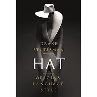 Hat : Origins, Language, Style [Hardcover]หนังสือภาษาอังกฤษมือ1(New) ส่งจากไทย