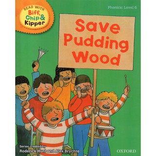 Read with Biff Chip and Kippper : Phonics Level 6 : Save Pudding Wood