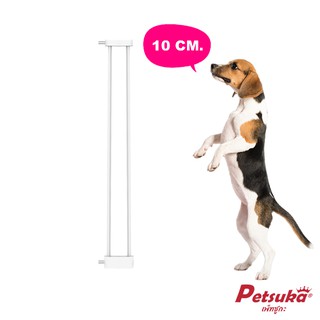 [Petsuka] ส่วนขยายที่กั้นประตู-บันไดทางเดิน Petsuka ขนาด 10 ซม.