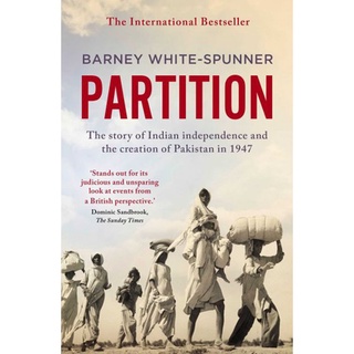 หนังสือใหม่พร้อมส่ง PARTITION: THE STORY OF INDIAN INDEPENDENCE AND THE CREATION OF PAKISTAN IN 1947