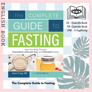 [Querida] หนังสือภาษาอังกฤษ The Complete Guide to Fasting : Heal Your Body through Intermittent, Alternate-Day