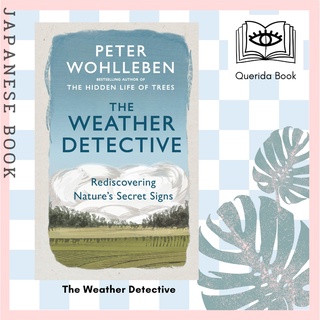 [Querida] The Weather Detective : Rediscovering Natures Secret Signs by Peter Wohlleben