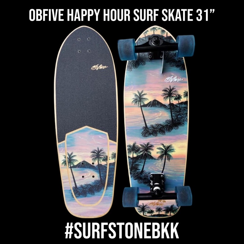 OBFive Surfskate - รุ่น Happy Hour Surf Skate 31” (New)