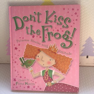 Don’t Kiss the Frog !🐸 หนังสือนิทานปกแข็ง มือสอง-cb2