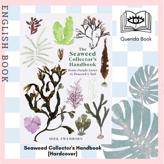 [Querida] Seaweed Collectors Handbook : From Purple Laver to Peacocks Tail [Hardcover] by Miek Zwamborn