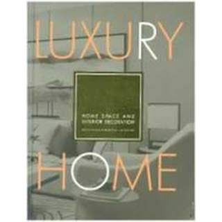 Home Space and Interior Decoration : Luxury Home (Translation) [Hardcover]หนังสือภาษาอังกฤษมือ1(New) ส่งจากไทย