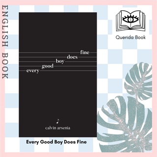 [Querida] หนังสือภาษาอังกฤษ Every Good Boy Does Fine : Poetry and Prose by Calvin Arsenia