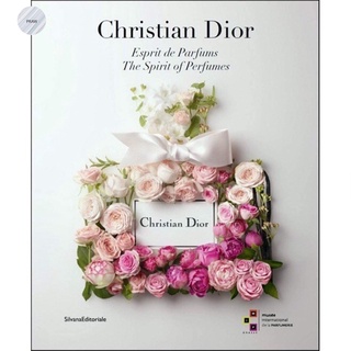 CHRISTIAN DIOR : THE SPIRIT OF PERFUMES