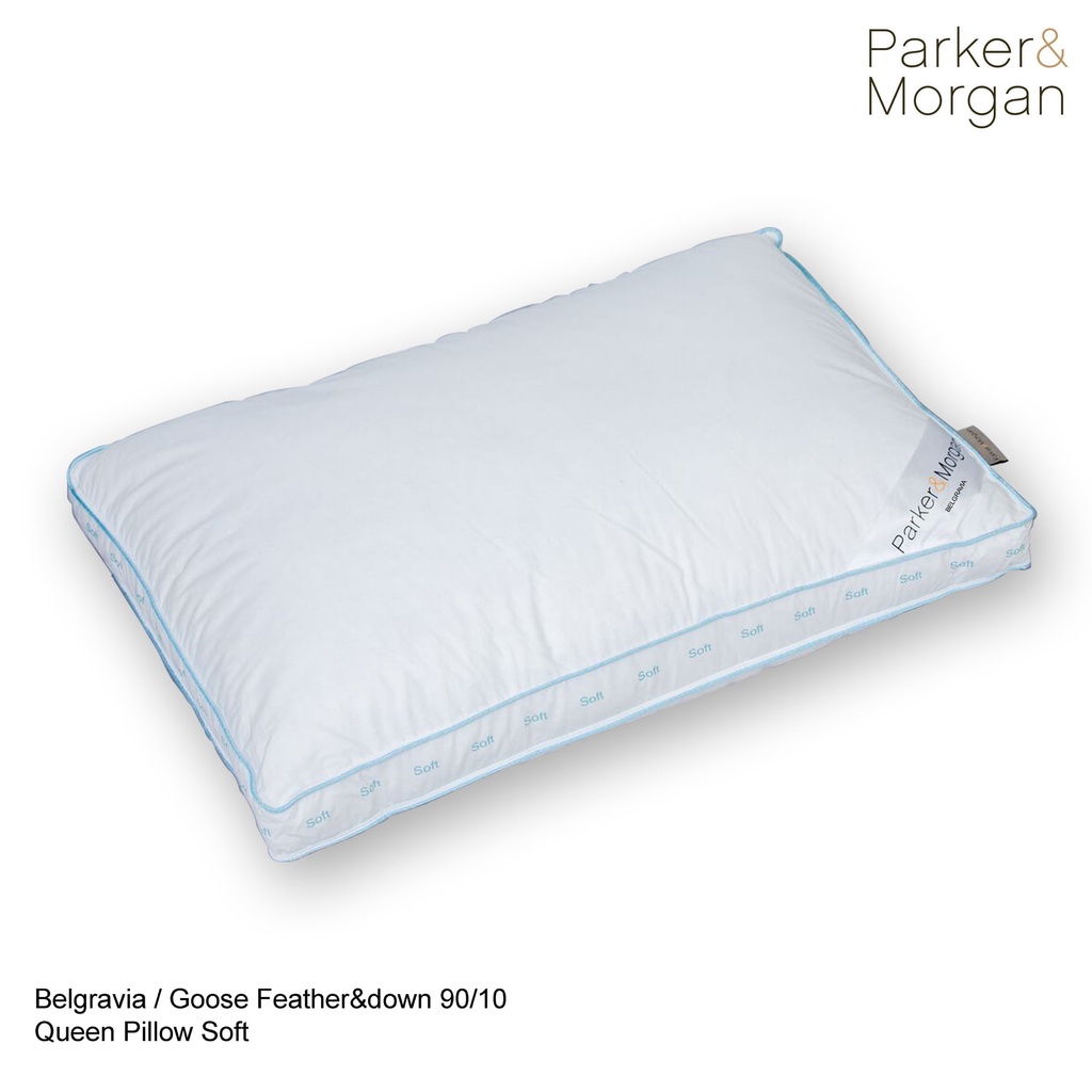Parker&Morgan : หมอนขนห่าน 100%  รุ่น เบลเกรเวีย(SOFT) ขนาดควีน :Belgravia Goose Down  Queen Pillow 
