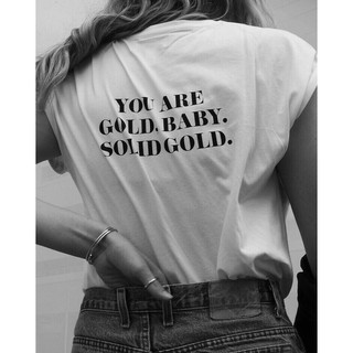 "You are Gold" เสื้อยืดสกรีน สวมใส่สบาย