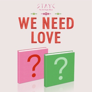 STAYC - WE NEED LOVE (3rd SINGLE ALBUM) (+Special Benefits)