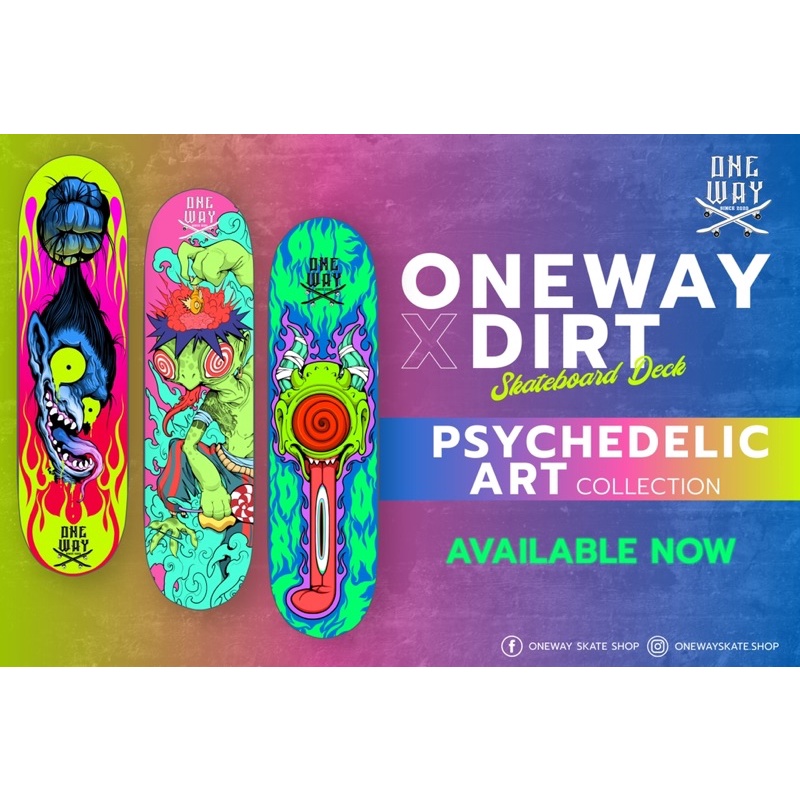 ONEWAY x DIRT Skateboard Deck | แผ่นสเก็ตบอร์ด [สินค้าพร้อมส่งจากไทย ของแท้ 100%]