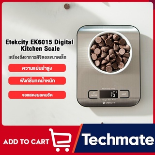 NEW Etekcity EK6015 Digital Kitchen Scale เครื่องชั่งครัวดิจิตอล ตราชั่งดิจิตอล ตาชั่งดิจิตอล