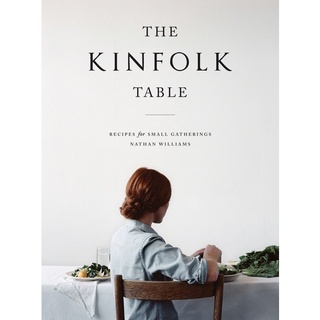 The Kinfolk Table : Recipes for Small Gatherings