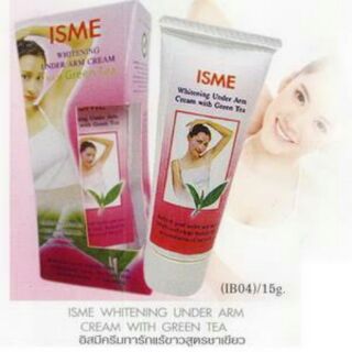 ครีมทารักแร้ขาว สูตรใบชาเขียว ISME WHITENING UNDER ARM CREAM WITH GREEN TEA