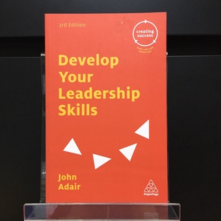 Develop Your Leadership Skills - John Adair