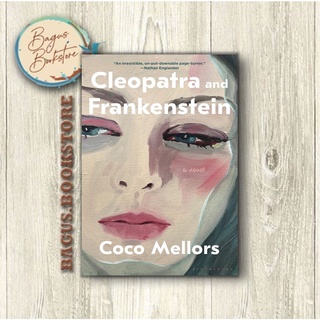 Cleopatra และ Frankenstein - Coco Mellors (ภาษาอังกฤษ) - Good.Bookstore