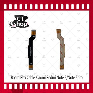 สำหรับ Xiaomi Redmi Note 5 /Note 5 Pro อะไหล่สายแพรต่อบอร์ด Board Flex Cable (ได้1ชิ้นค่ะ) อะไหล่มือถือ คุณภาพดี CT Shop