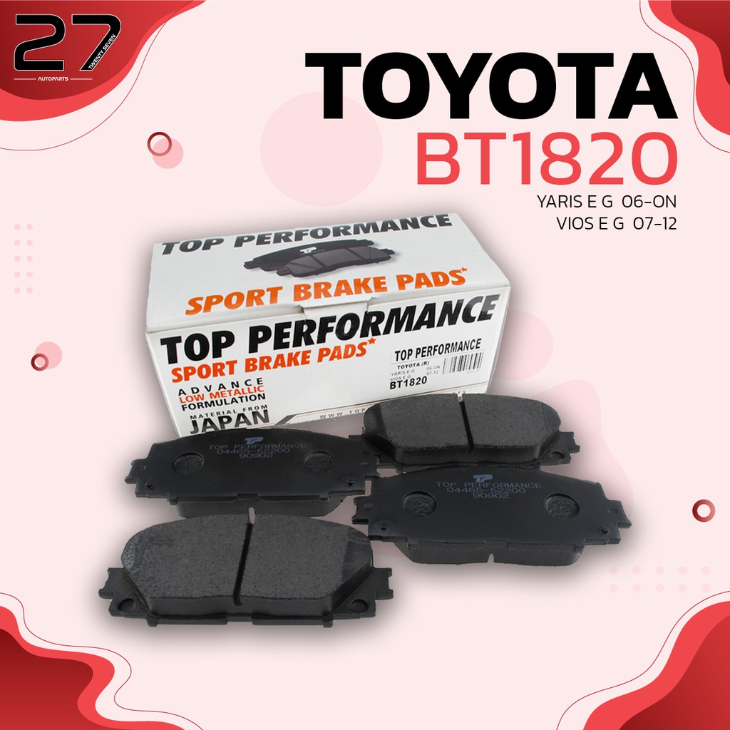 ผ้าเบรคหน้า TOYOTA YARIS 1.3 & 1.5 J E G 06-12 / VIOS 1.5 J E G NCP 81-93 GEN2 07-12 - รหัส BT1820 -