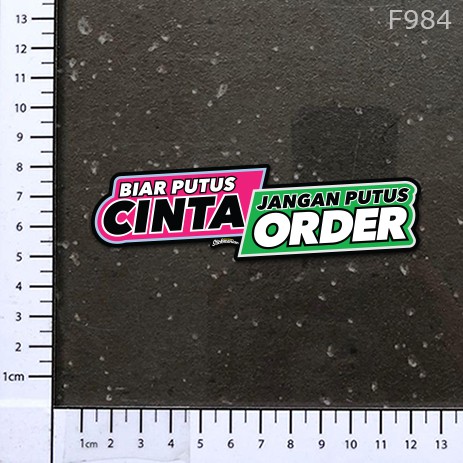 F984 Biar Putus Cinta jangan Putus Order Delivery Sticker (เล็ก)