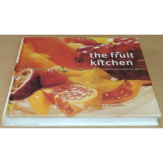 The Fruit Kitchen      : A Celebration of Fresh and Zesty Recipes