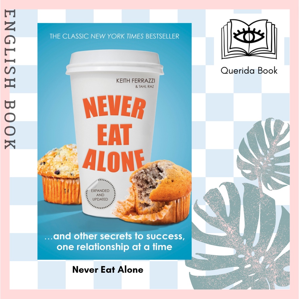[Querida] หนังสือภาษาอังกฤษ Never Eat Alone : And Other Secrets to Success, One Relationship at a Ti