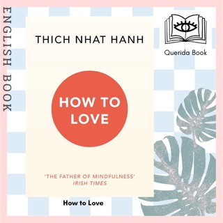 [Querida] หนังสือภาษาอังกฤษ How to Love by Thich Nhat Hanh