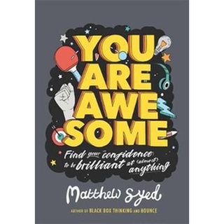 (NEW) หนังสือภาษาอังกฤษ YOU ARE AWESOME: FIND YOUR CONFIDENCE AND DARE TO BE BRILLIANT AT (ALMOST) ANYTH