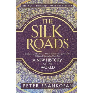 The Silk Roads: A New History of the World