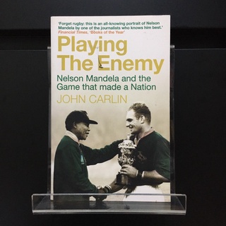 Playing the Enemy : Nelson Mandela and the Game That Made a Nation - John Carlin