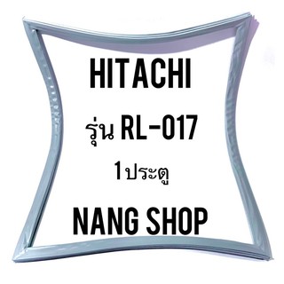 ขอบยางตู้เย็น Hitachi รุ่น RL-017 (1 ประตู)