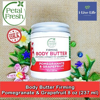 ครีมทาผิวกาย สูตรผิวชุ่มชื้นและกระชับ Pure Body Butter Firming Pomegranate &amp; Grapefruit 237 ml - Petal Fresh