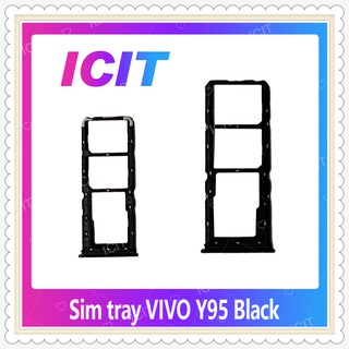 SIM VIVO Y95  อะไหล่ถาดซิม ถาดใส่ซิม Sim Tray (ได้1ชิ้นค่ะ) อะไหล่มือถือ คุณภาพดี ICIT-Display