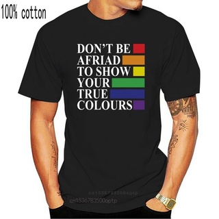 คอลูกเรือเสื้อยืด พิมพ์ลาย Lgbtq DonT Be Afraid To Show Your True แฟชั่นสําหรับผู้ชาย 2022S-5XL