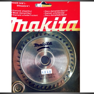 ใบเลื่อยวงเดือน Makita ขนาด 4 นิ้ว 40 ฟัน