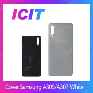 Samsung A30S / A307 อะไหล่ฝาหลัง หลังเครื่อง Cover อะไหล่มือถือ คุณภาพดี สินค้ามีของพร้อมส่ง (ส่งจากไทย) ICIT 2020