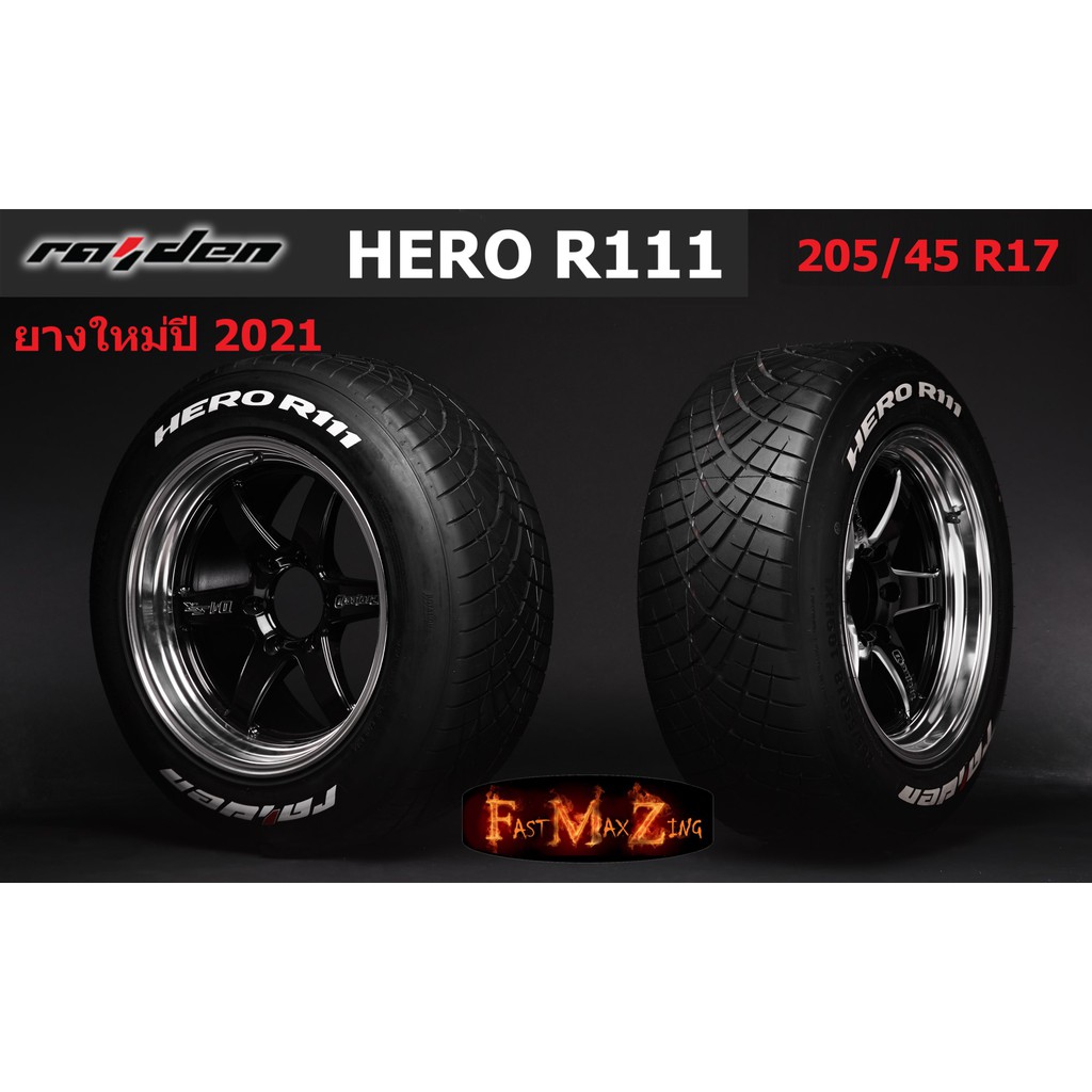 ยางปี 2021 Raident Hero R111 205/45 R17 ยางซิ่ง ฟร้อน ขวา