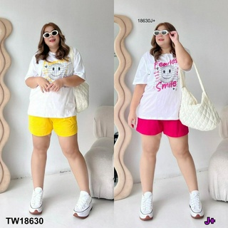 J18630 set #bigsize 2 ชิ้น เสื้อยืดพิมพ์ลาย + กางเกงขาสั้น set #bigsize 2 pieces printed t-shirt + shorts