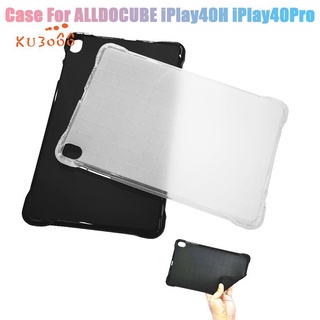 เคสแท็บเล็ต Tpu กันกระแทกสําหรับ Alldocube Iplay40Pro Iplay40H 10.4 นิ้วสําหรับ Cube Iplay 40H(A)