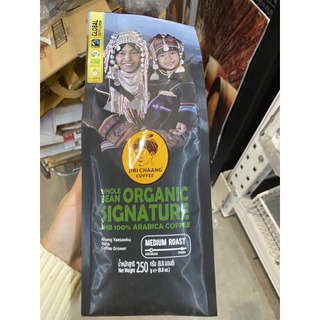 ดอยช้าง เมล็ดกาแฟ ออร์แกนิค ตรา ดอยช้าง คอฟฟี่ 250 g. Whole Bean Organic Sinnature SHB 100% Arabica Coffee  Doi Chaang Brand