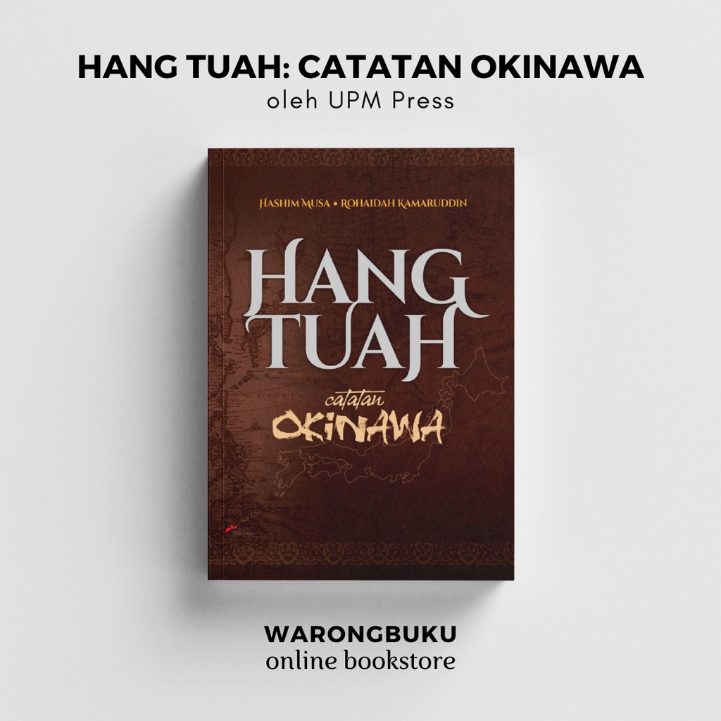 UPM PRESS - Hang Tumah: Notes of Okinawa หนังสือประวัติศาสตร์มาเลย์แขวนหนังสือ tumah