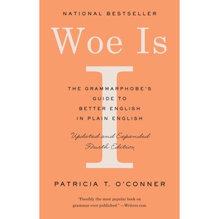 Woe Is I : The Grammarphobes Guide to Better English in Plain English (4th)