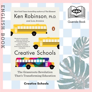 [Querida] Creative Schools : The Grassroots Revolution Thats Transforming Education by Sir Ken Robinson PhD