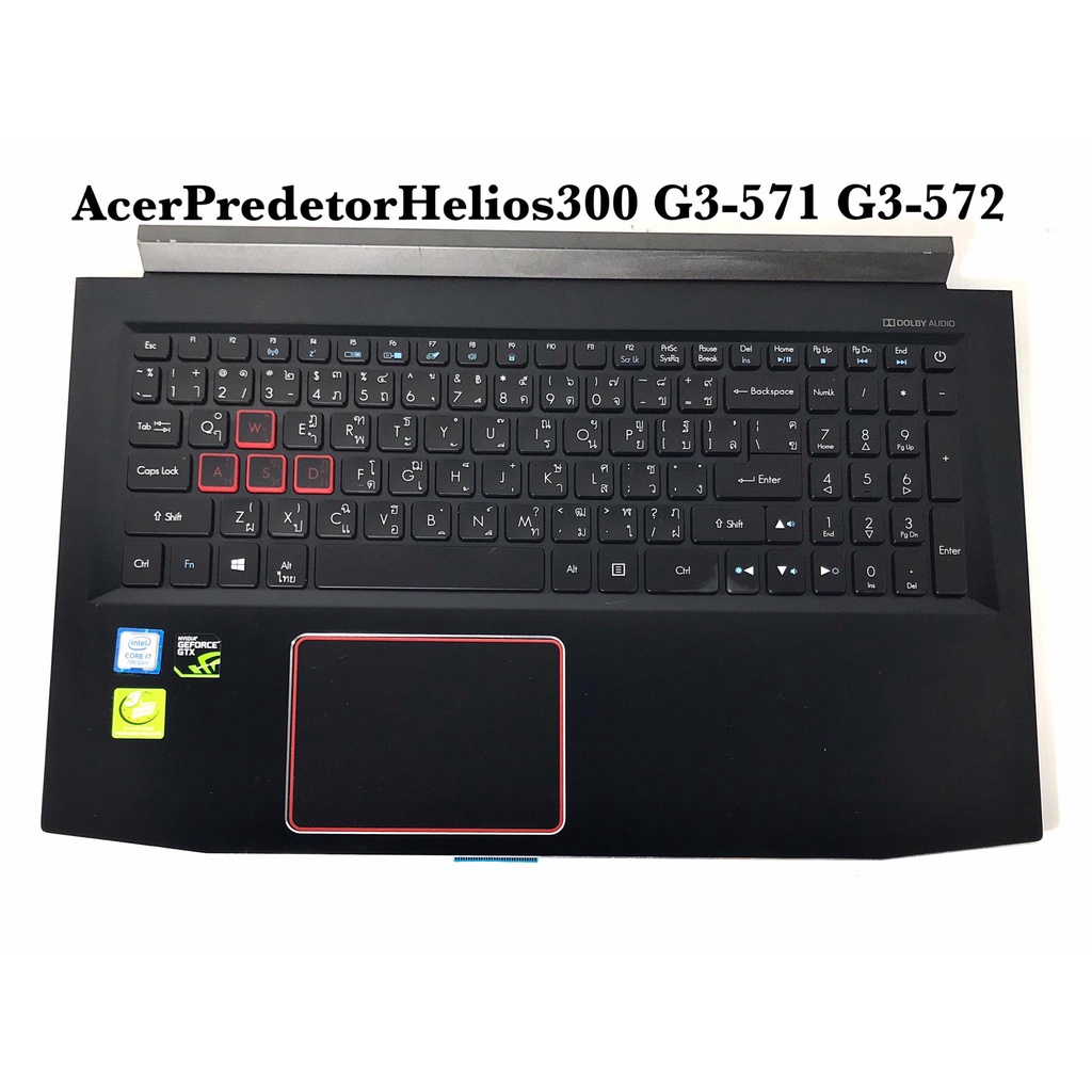 ปุ่มคีย์บอร์ด+ทัชแพด+ฐาน Keyboard Acer Predator Helios 300 G3-571 G3-572 มีไฟ ไทย อังกฤษ ของแท้ มือสอง