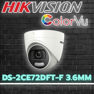 HIKVISION รุ่น DS-2CE72DFT-F 3.6mm ทรงโดม ColorVu